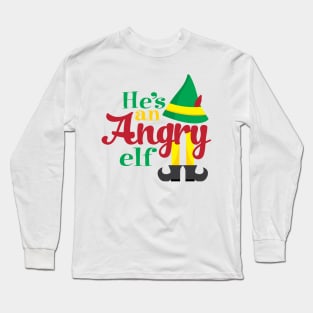 He's An Angry Elf Long Sleeve T-Shirt